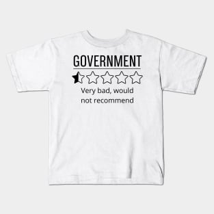 government Very bad, would not recommend Kids T-Shirt